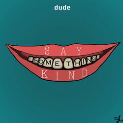 Say Something Kind