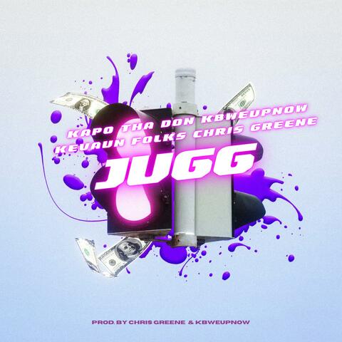 Jugg (feat. Kapo Tha Don Don, KBWeUpNow & Kevaun ‘Folks)