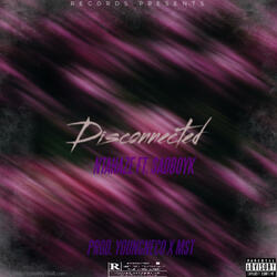 Disconnected (feat. sadboyk)