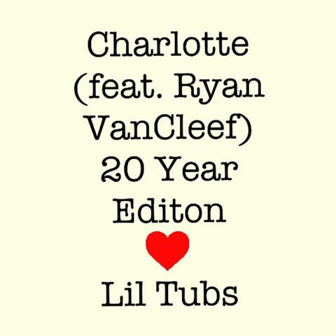 Charlotte (20 Year Edtion) (feat. Ryan VanCleef)