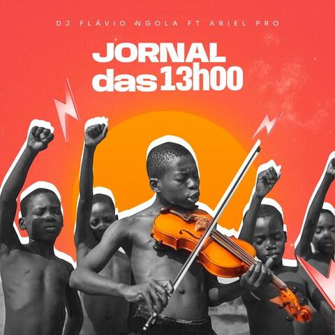 Jornal Das 13H00 (feat. Ariel Pro)