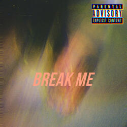 Break Me