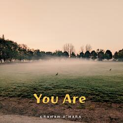 You Are
