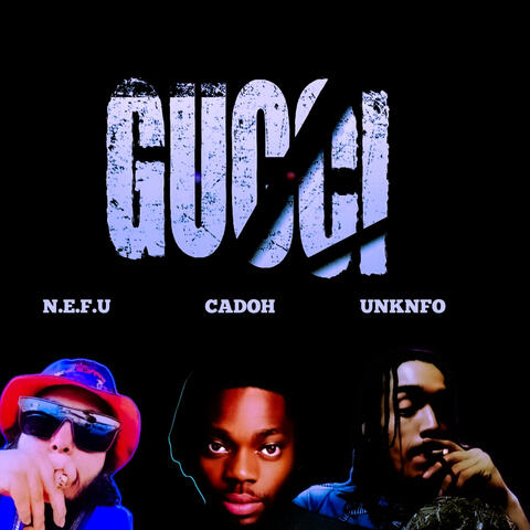 Gucci (feat. UNKNFO & N.E.F.U) [Radio Edit]