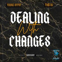 Dealing with changes (feat. Yh8tbz)