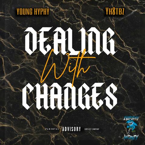 Dealing with changes (feat. Yh8tbz)