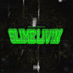 Slime Livin (feat. Larokkkwdg)