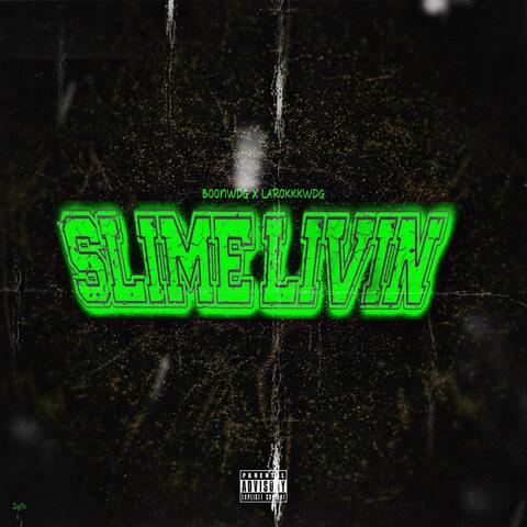 Slime Livin (feat. Larokkkwdg)
