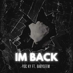 IM BACK (feat. Babyseem)