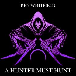 A Hunter Must Hunt