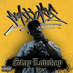 Stay Lowkey