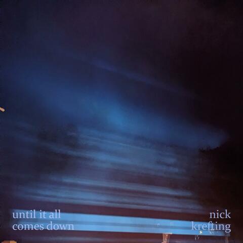 Until It All Comes Down