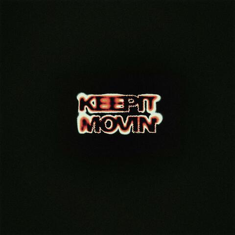 Keep it Movin'