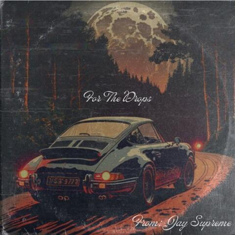 For The Drops (feat. Deion The Future )