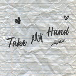 Take my hand