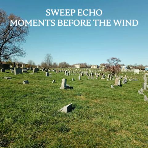 Moments Before the Wind