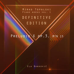 Preludio X, op.3, MTN15 Definitive edition