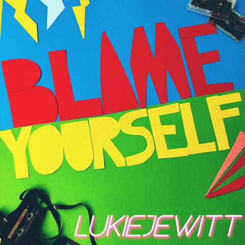 Blame Yourself