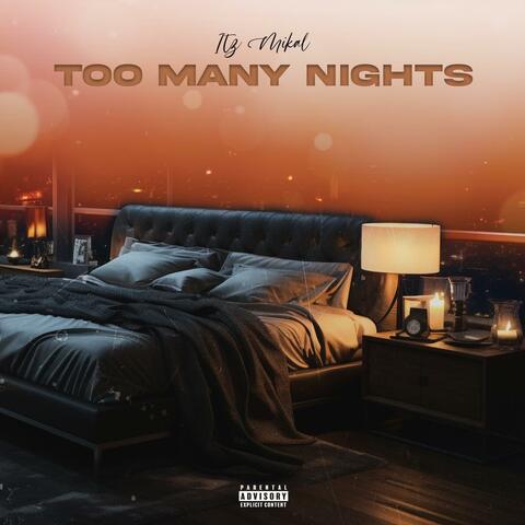 Too Many Nights