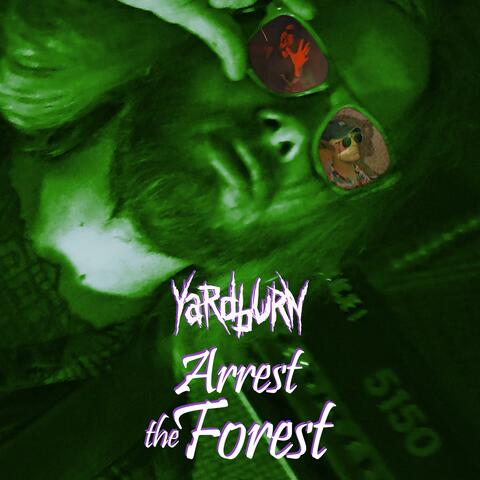 Arrest The Forest