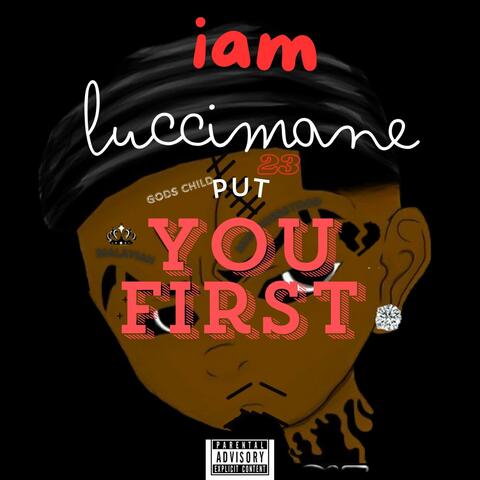 Put You First