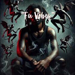 Fu Vibes (feat. Sosa Gwayne & Big Baby)