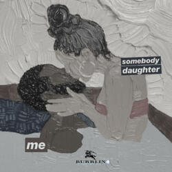 Me & Somebody's Daughter