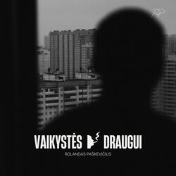 Vaikystės Draugui