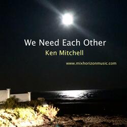 We Need Each Other
