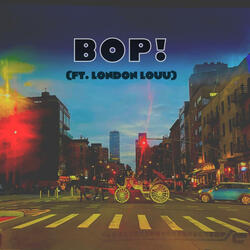 BOP! (feat. London Louu)