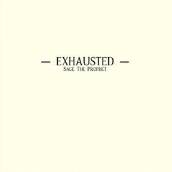 exhausted.