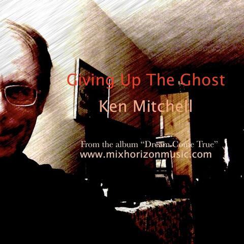 Giving Up The Ghost