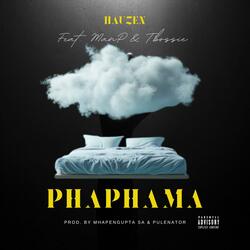 Phaphama(Amapiano) (feat. HauZen, ManP, Tbossie & PuleNaTor)