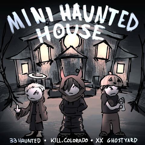 MINI HAUNTED HOUSE