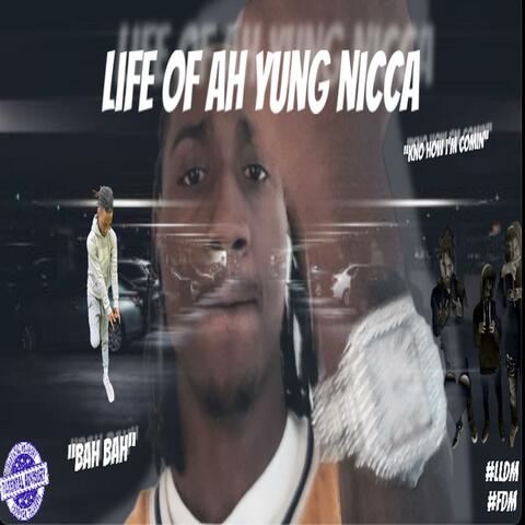 Life Of Ah Yung Nicca