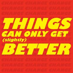 Things Can Only Get Slightly Better/Change (Rishi Sunak's Doing A Musical!) (feat. Katie Pritchard & Celeste Collier)
