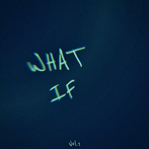 WHAT IF, Vol. 1