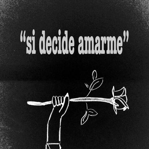 Si Decide Amarme