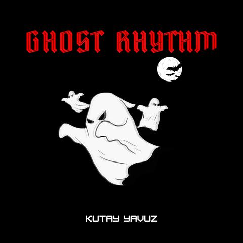 Ghost Rhythm