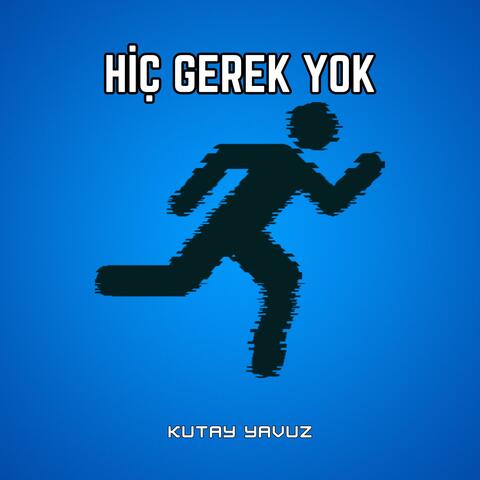 Hiç Gerek Yok