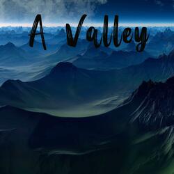 A Valley