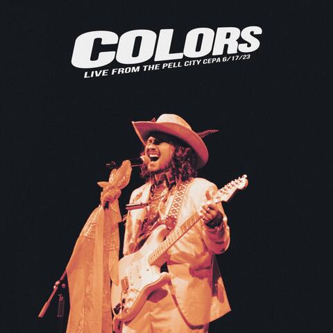 Colors (Live From The Pell City CEPA Building 6/17/23)