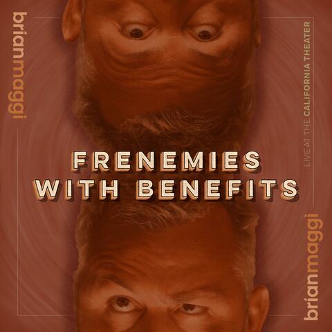 Frenemies with Benefits