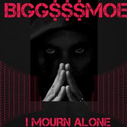 I MOURN ALONE