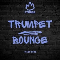 Trumpet Bounce