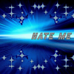 Hate Me