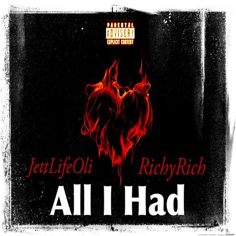 All I Had (feat. Richy Rich)