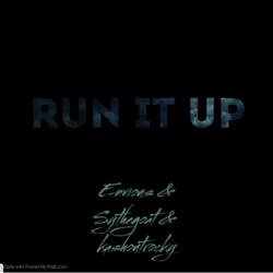RUN IT UP (feat. SyTheGoat & CrayChay)