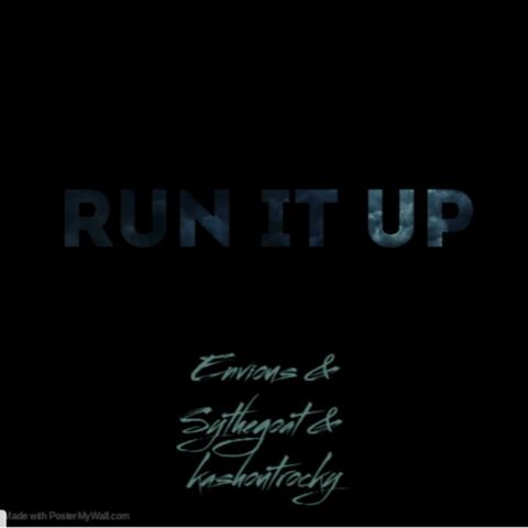 RUN IT UP (feat. SyTheGoat & CrayChay)
