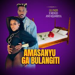 Amasanyu Ga Bulangiti (feat. Menzo & Kijambiya)